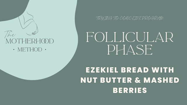 Follicular Phase Breakfast - Ezekiel Bread W/ Nut Butter & Mashed Berries