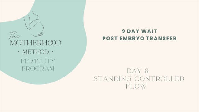 DAY 8 - Standing controlled flow 