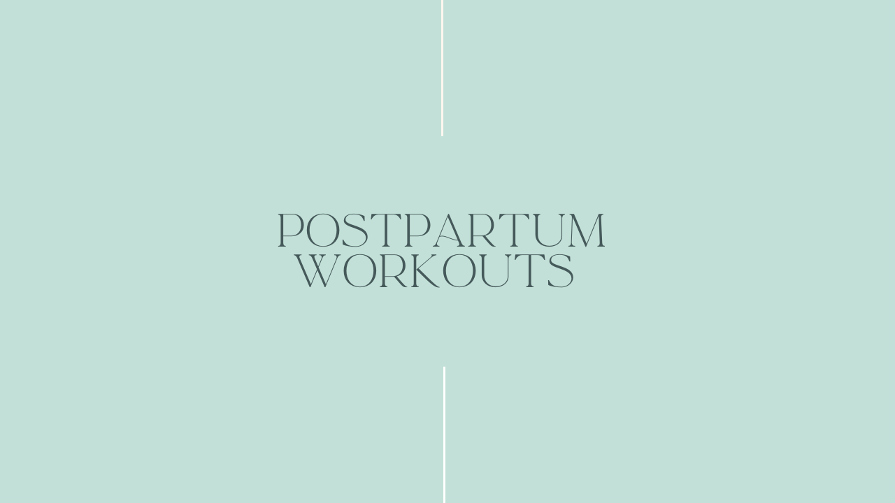 Postpartum Workouts