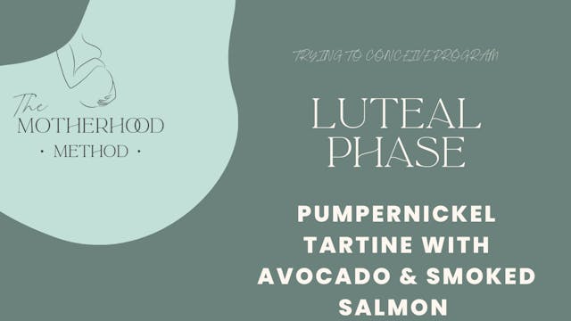 Luteal Phase Lunch - Pumpernickel Tar...