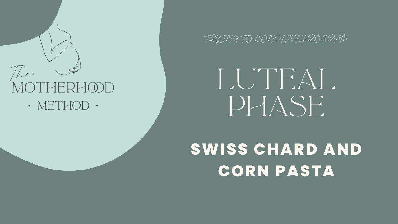 Luteal Phase Dinner - Swiss Chard and Corn Pasta