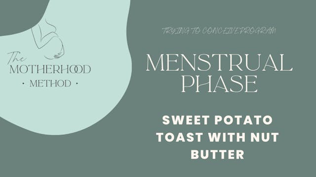 Menstrual Phase Breakfast- Sweet Potato Toast w/ Nut Butter  