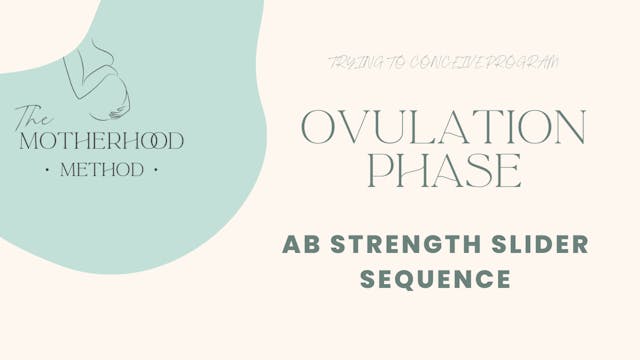 Ovulation Phase - Ab Strength Slider Series