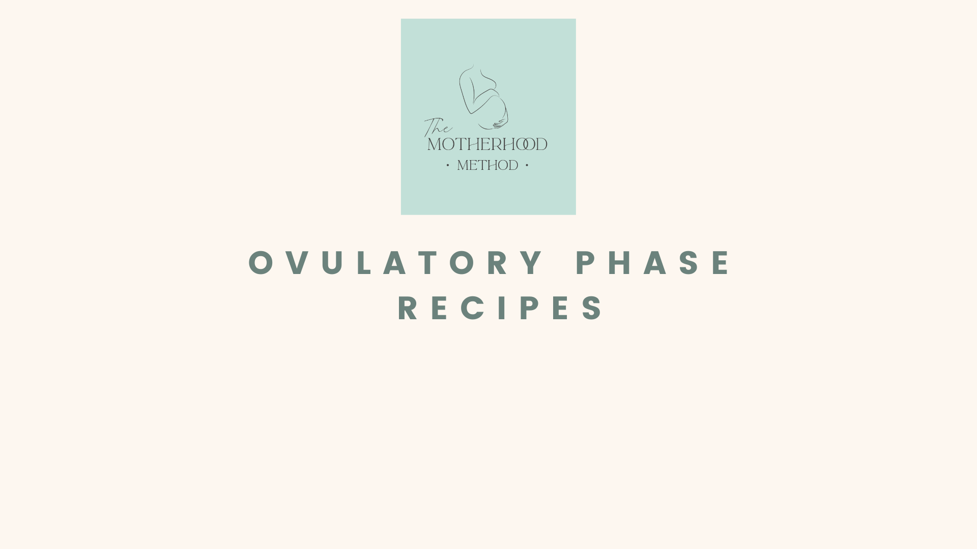Ovulatory Phase Recipes