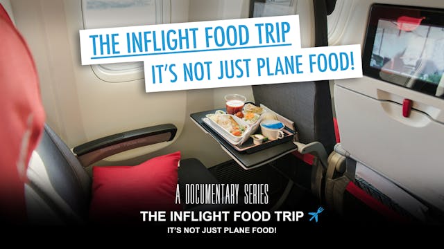 The Inflight Food Trip: S1.E3 - Pre-f...
