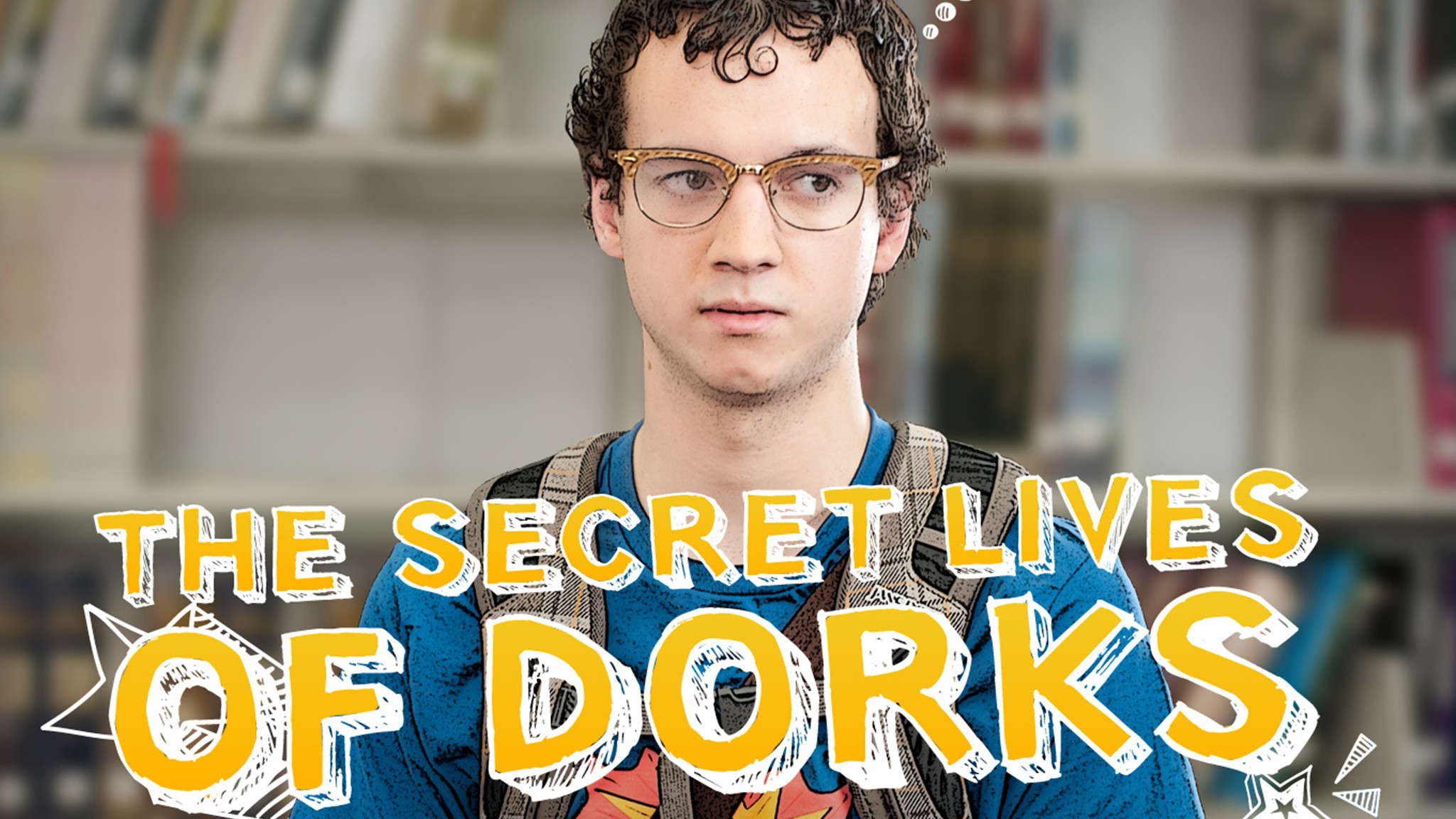 The Secret Lives of Dorks