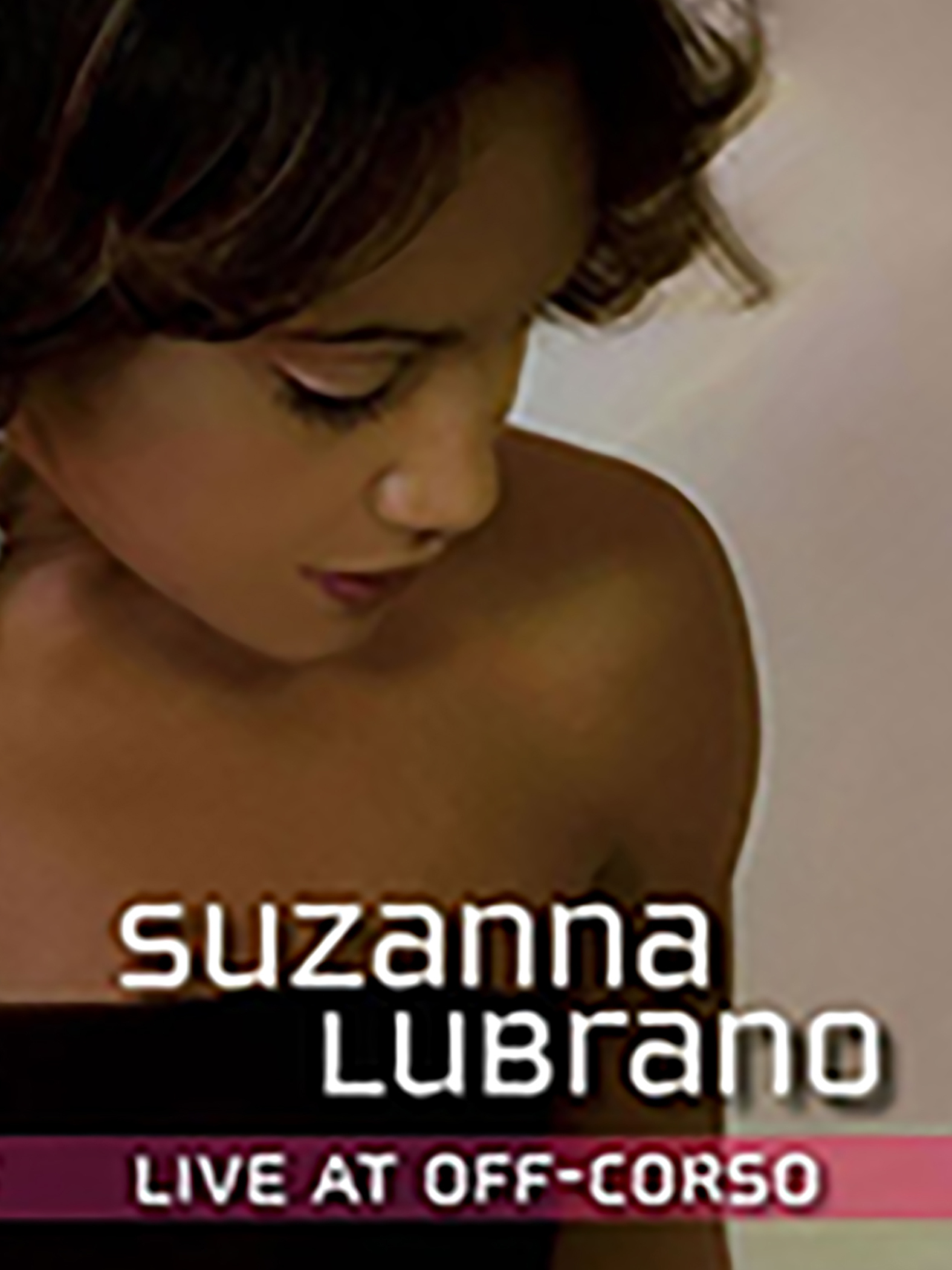 Suzanna Lubrano: Live at Off Corso