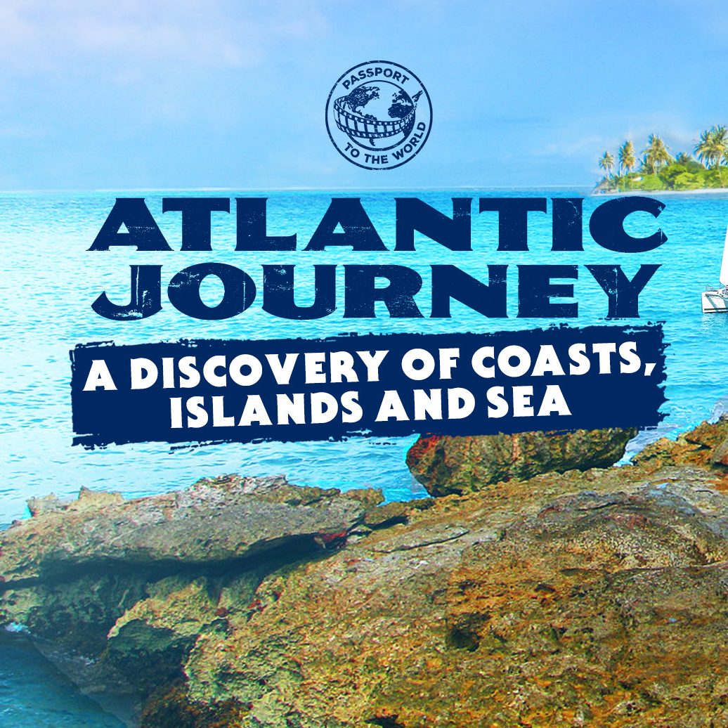 Passport to the World: Atlantic Journey