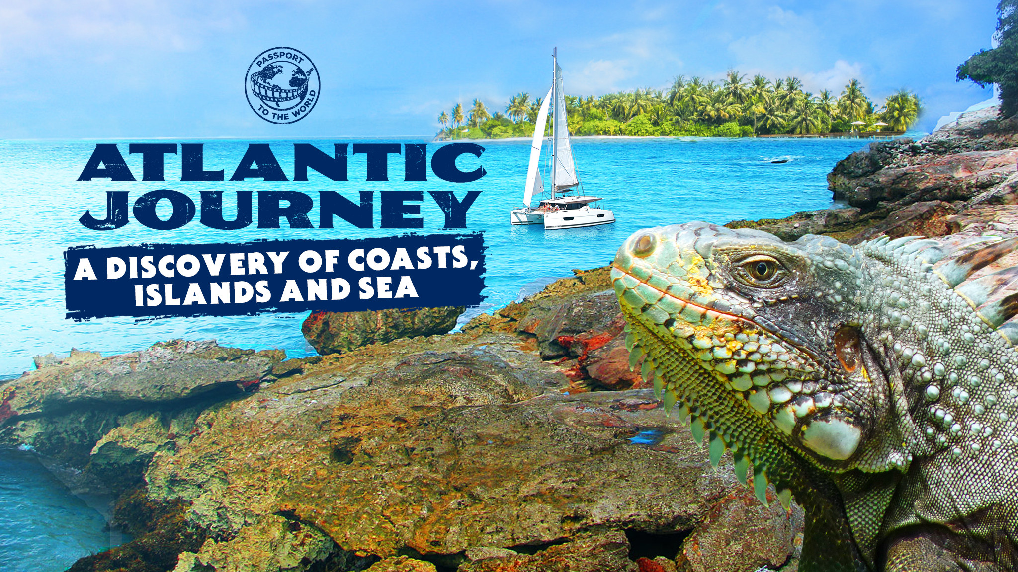 Passport to the World: Atlantic Journey