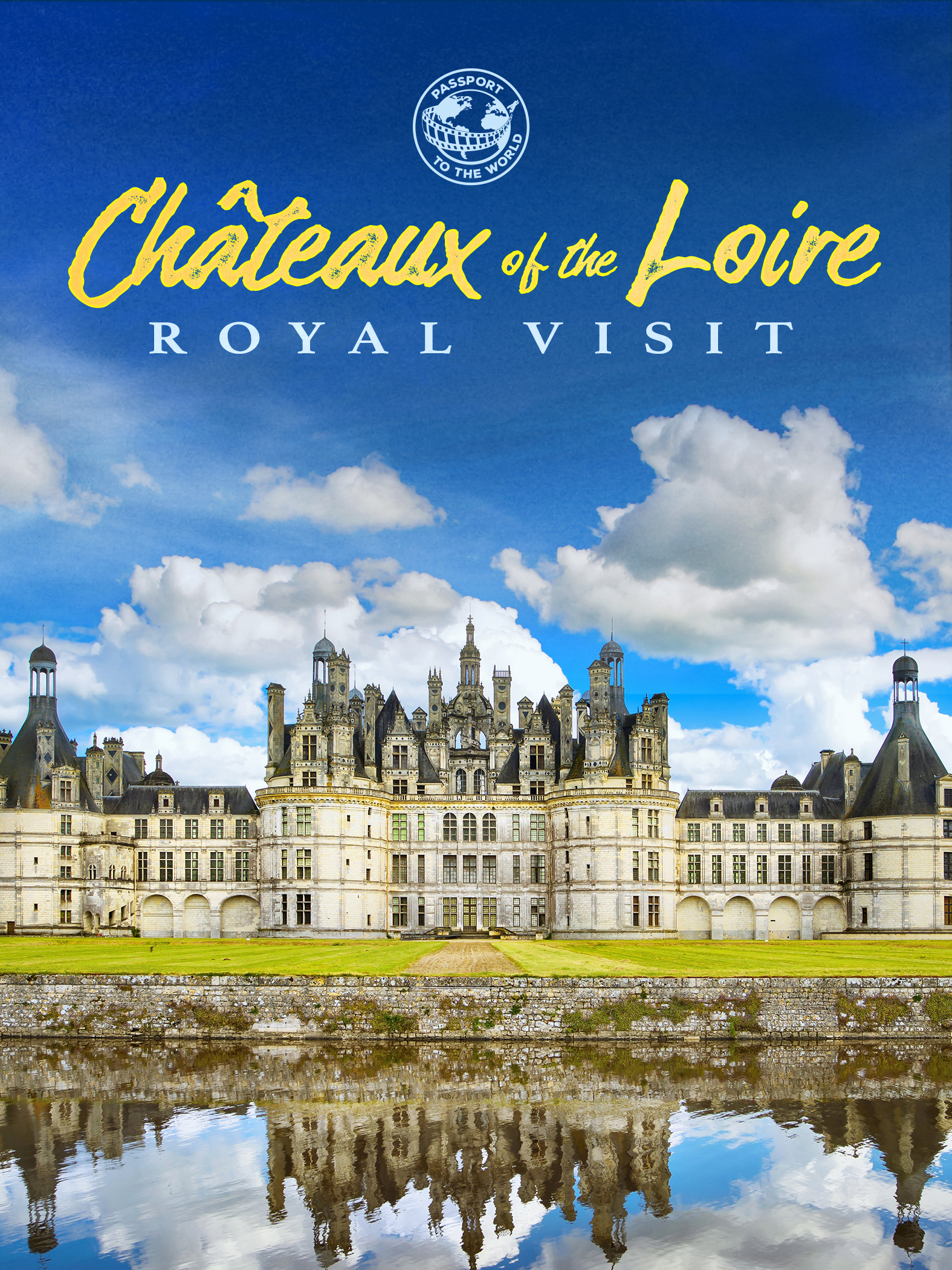Passport to the world: Chateaux of the Loire