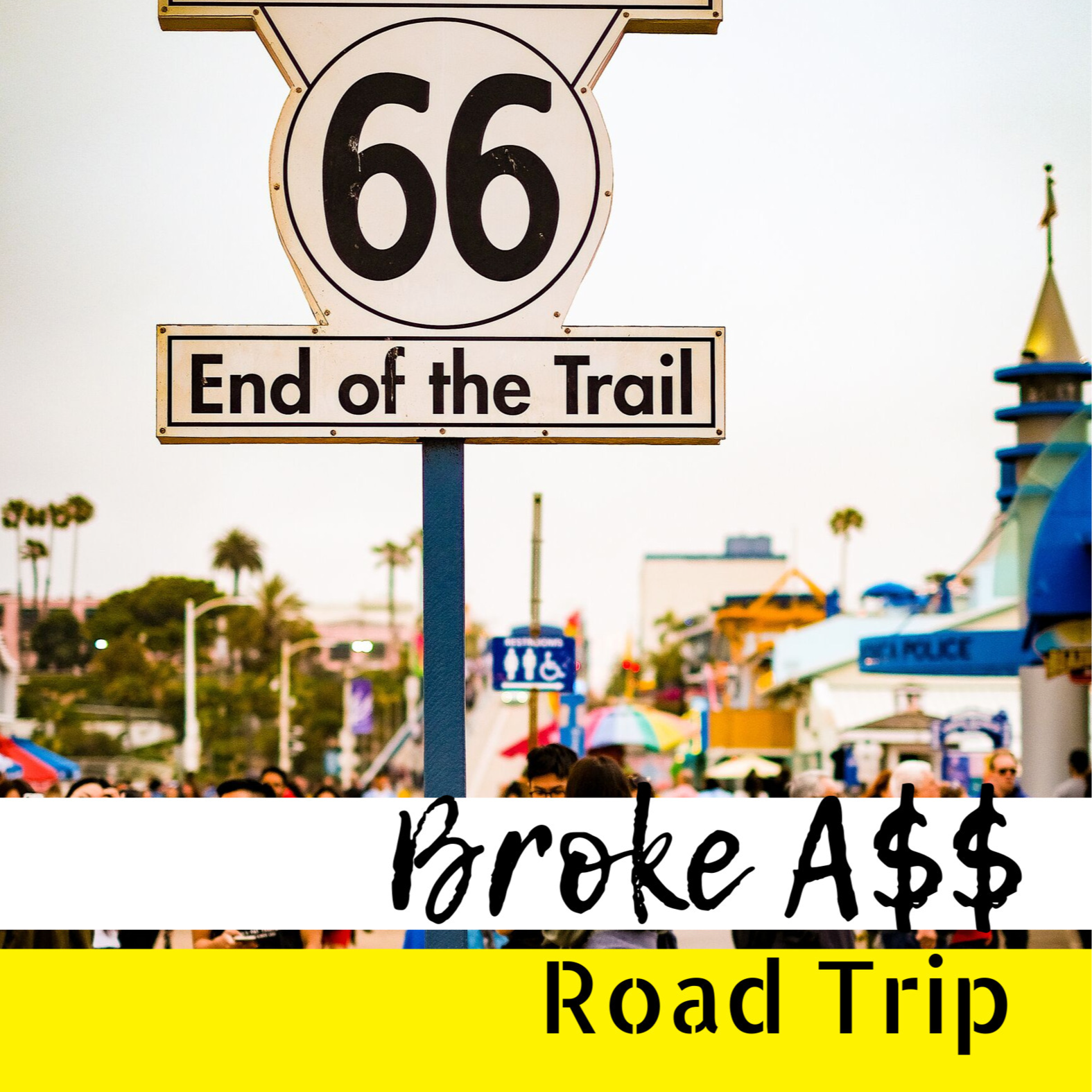 Broke A$$ Road Trip