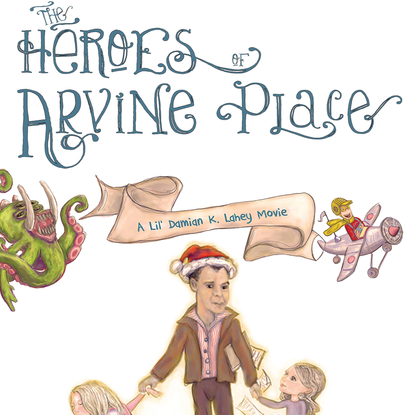 The Heroes of Arvine Place