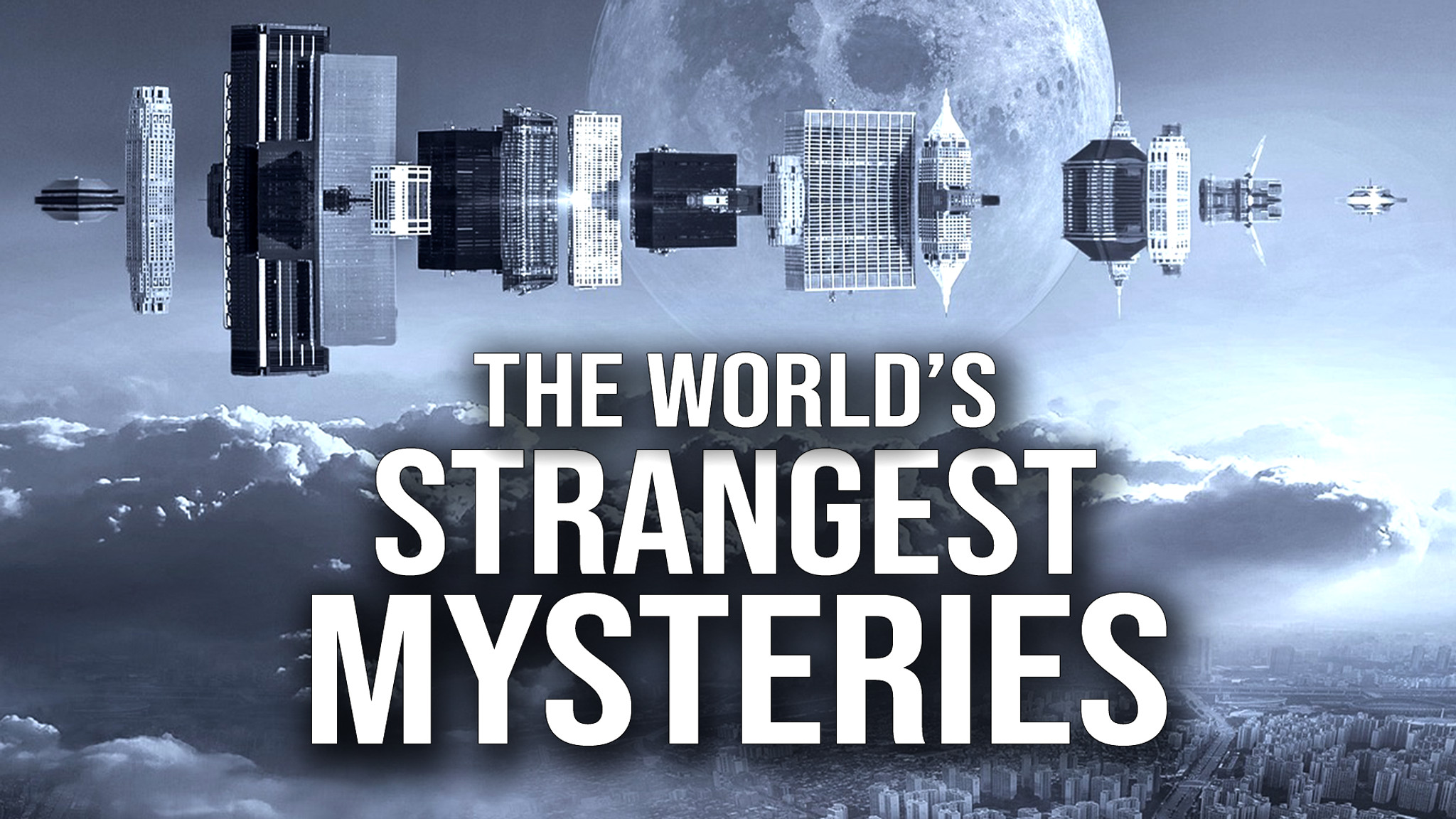 The World's Strangest Mysteries: S1.E3  - Bizarre Case Files