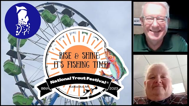 The 2023 National Trout Festival  - A...