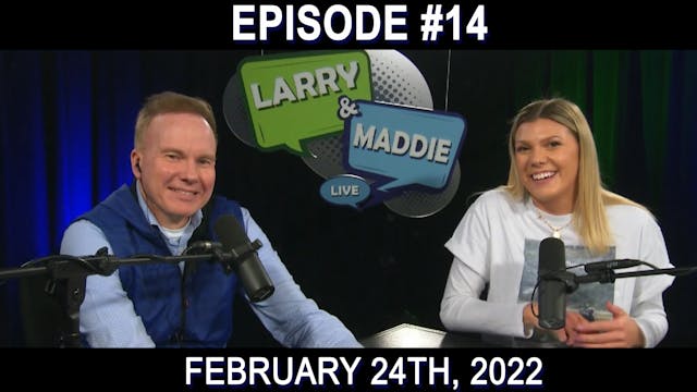 Larry & Maddie LIVE - Feb. 24th