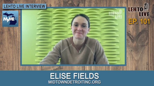 Elise Fields - Midtown Detroit Inc. - Lehto Live - Feb. 16th