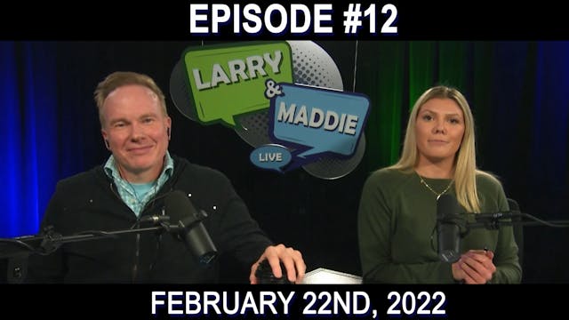 Larry & Maddie LIVE - Feb. 22nd