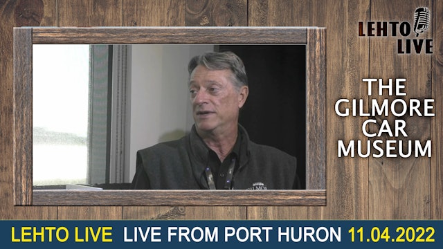 Ken Fischang, Gilmore Car Museum - LIVE from Port Huron - Lehto Live