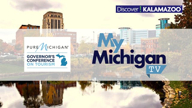 Pure Michigan Governor's Conference on Tourism from Kalamazoo, MI
