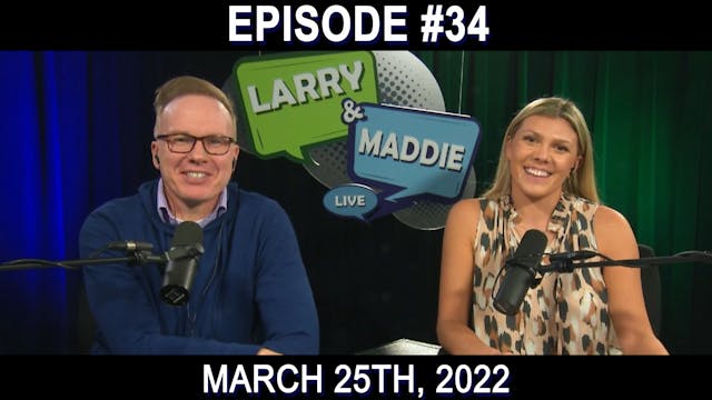 Larry & Maddie LIVE - Mar. 25th