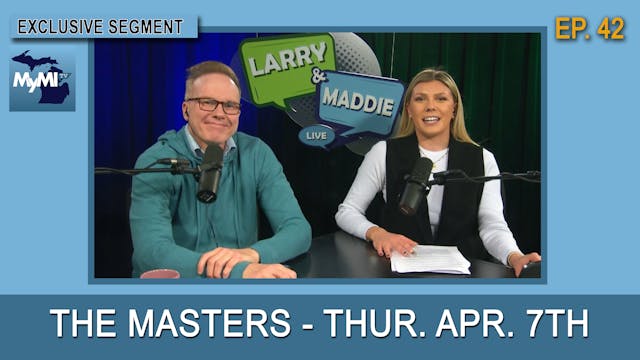 The Masters Standings - Larry & Maddi...