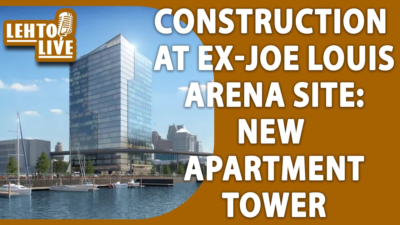 Joe Louis Arena site tower could be finished in spring 2024