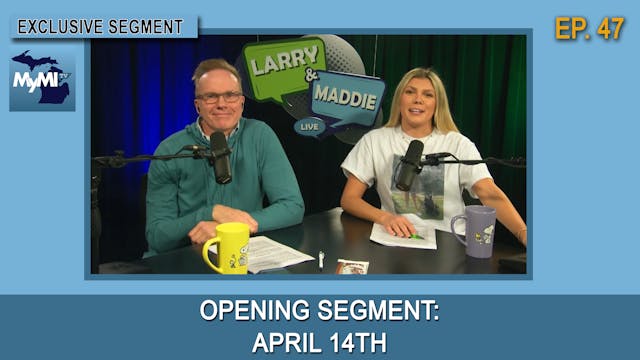 Opening Segment- April 14th - Larry &...