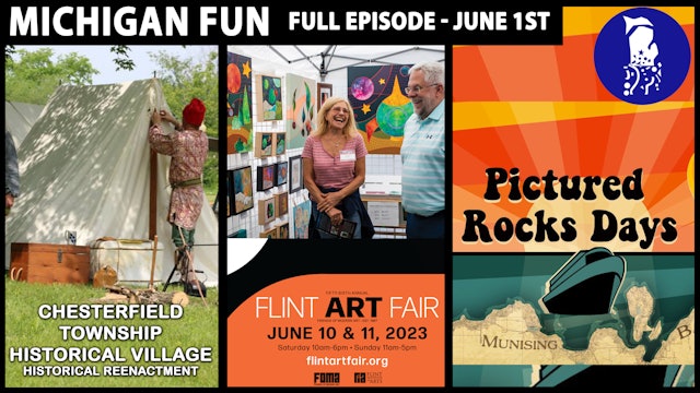 Michigan Fun - Historical Reenactments, Flint Art Fair, & Pictured Rocks Days
