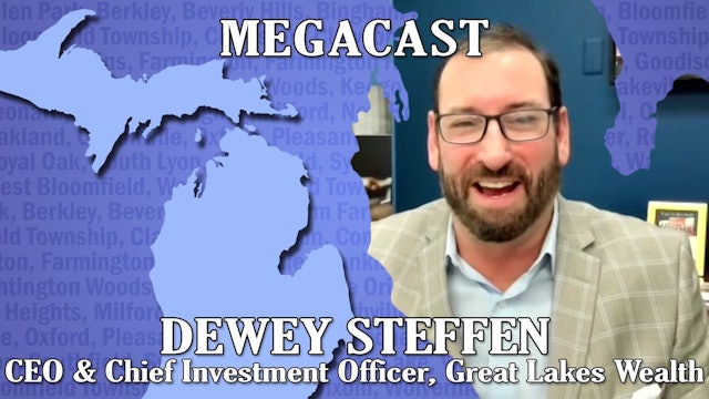 Great Lakes Wealth CEO, Dewey Steffen talks investments - Michigan Megacast