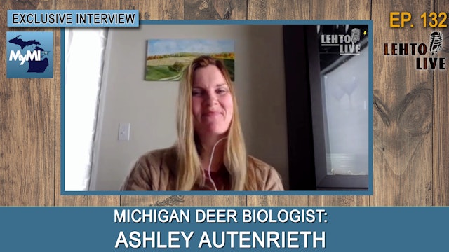 Michigan Deer Biologist: Ashley Autenrieth - Lehto Live - Mar. 31st