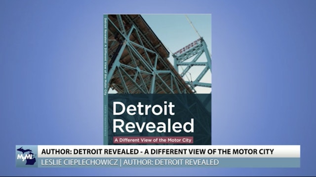 Detroit Revealed - Talking w/ Author Leslie Cieplechowicz - Larry & Ronnie LIVE