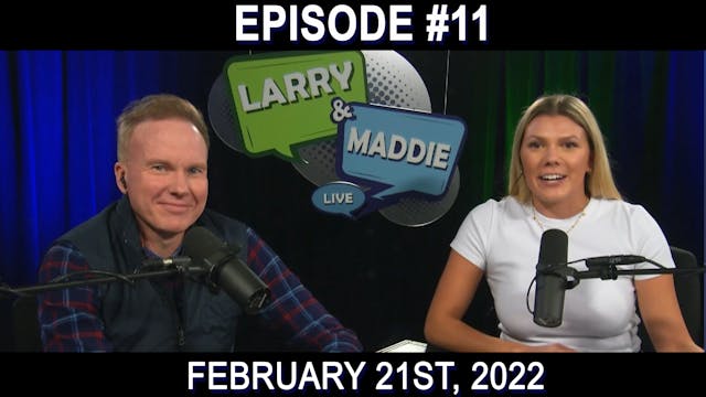 Larry & Maddie LIVE - Feb. 21st