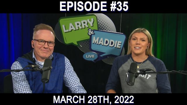 Larry & Maddie LIVE - Mar. 28th