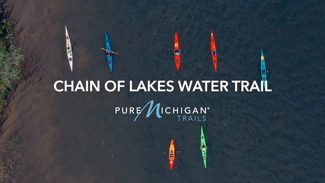 Chain of Lakes Water Trail - Pure Michigan - A Return To Summer