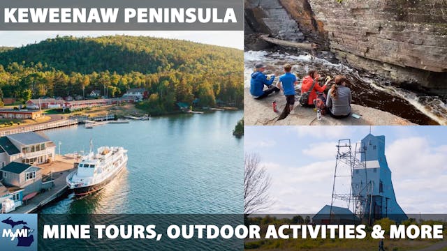 Adventure North to Keweenaw Peninsula - Adventure, History, Activities