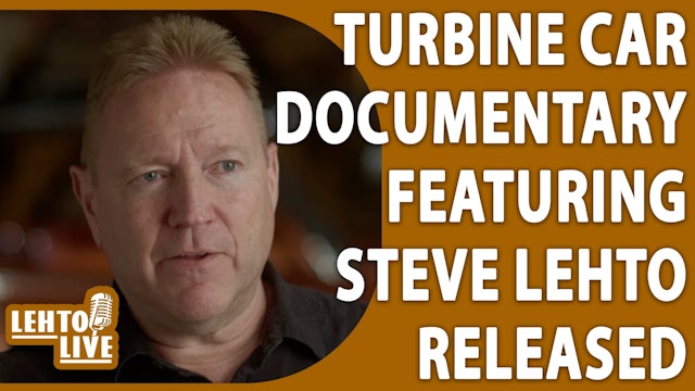 Turbine Car Documentary Featuring Steve Lehto is Released 