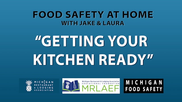 Getting Your Kitchen Ready - Food Safety at Home with Jake & Laura