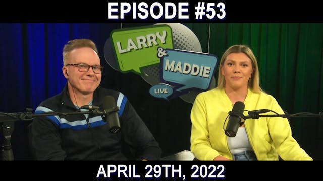 Larry & Maddie LIVE - Apr. 29th