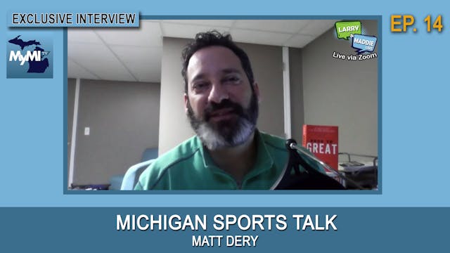 Michigan Sports Talk with Matt Dery -...