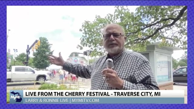 LIVE from The Cherry Festival in Trav...