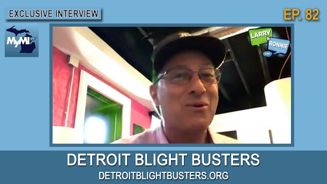 Detroit Blight Busters - Larry & Ronn...