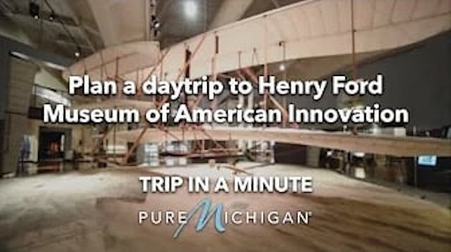 Experience the Henry Ford Museum  Trip in a Minute  Pure Michigan