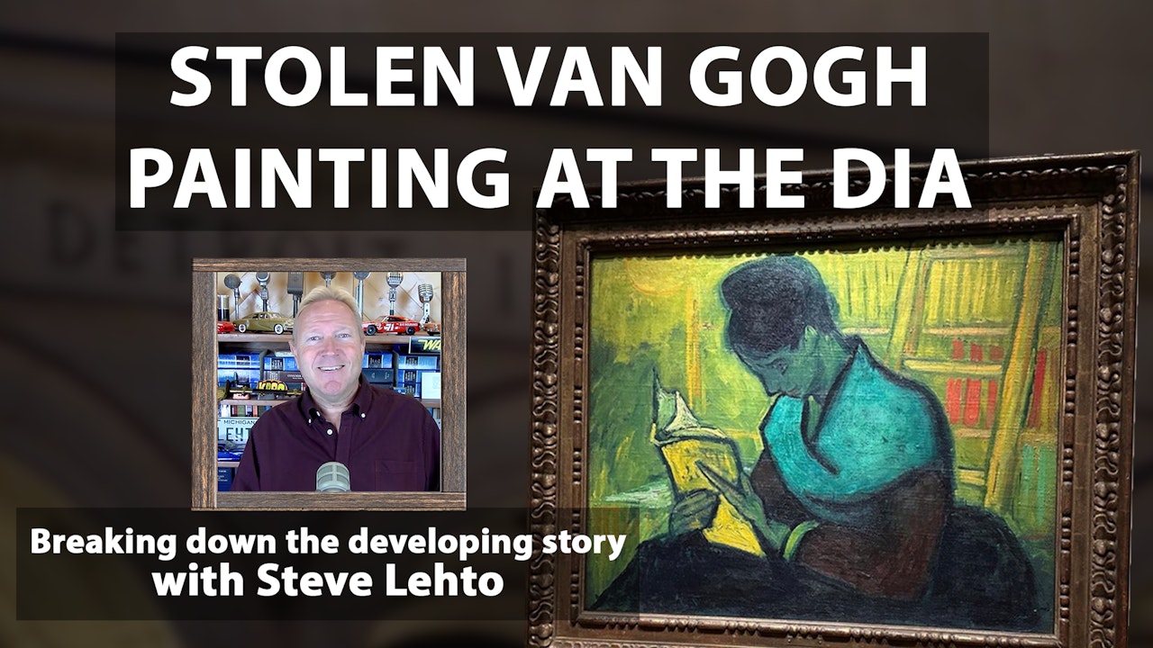 Stolen Van Gogh Painting at the DIA - Breaking down the story w/ Steve Lehto