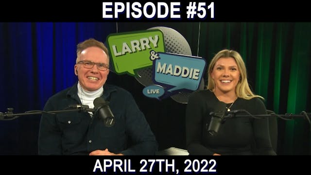 Larry & Maddie LIVE - Apr. 27th