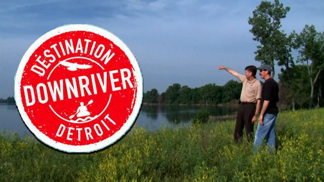 Destination Downriver - Pure Michigan...