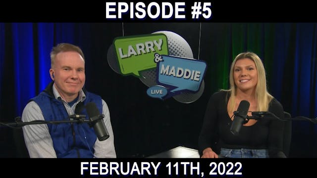 Larry & Maddie LIVE - Feb. 11th