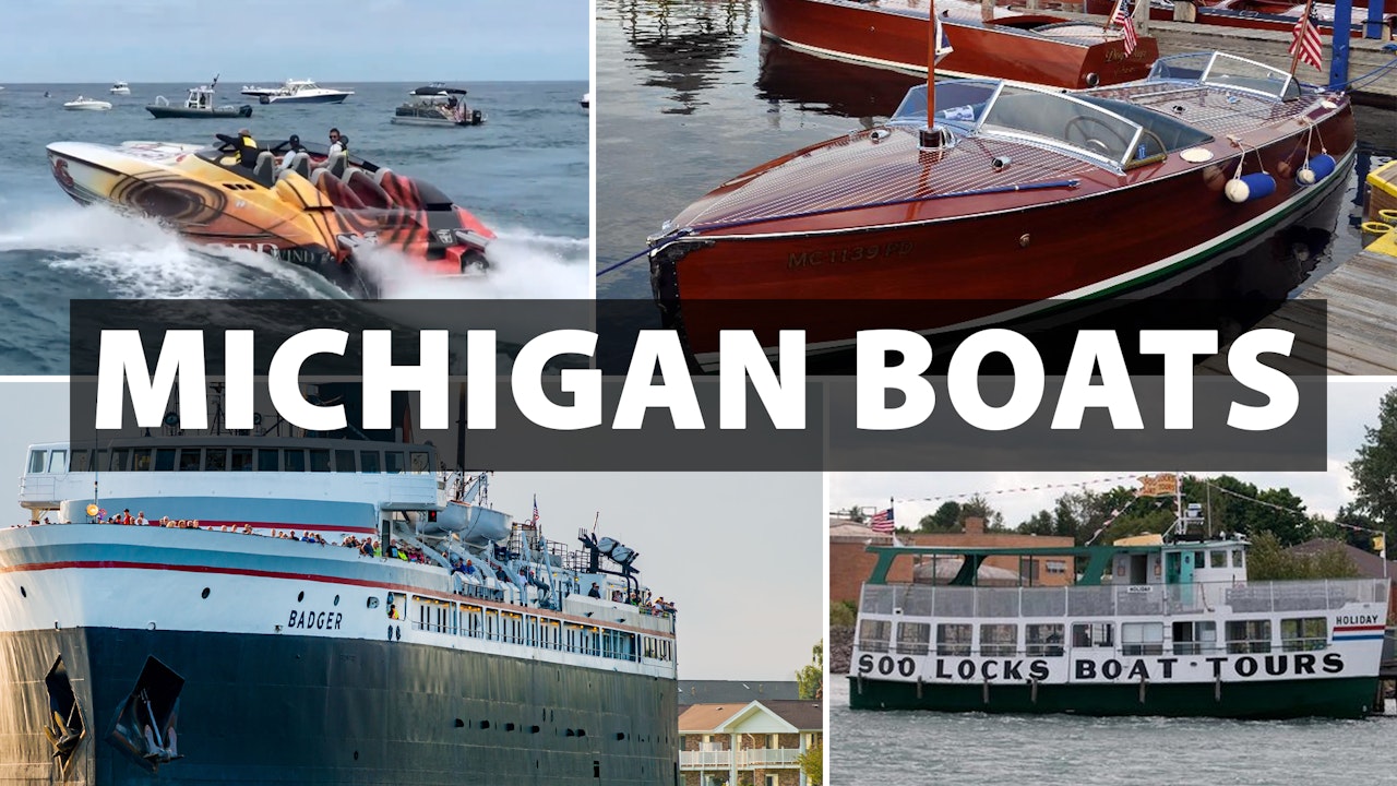 Michigan Boats Big & Small - From Historical Ships to Thrill Seeking Speed