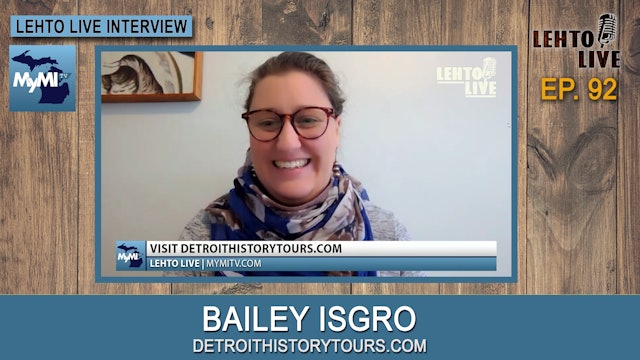 Discussing Detroit History with Detroit History Tour's Bailey Isgro - Lehto Live