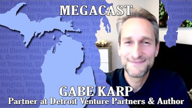 Gabe Karp - Detroit Venture Partners - Michigan Megacast