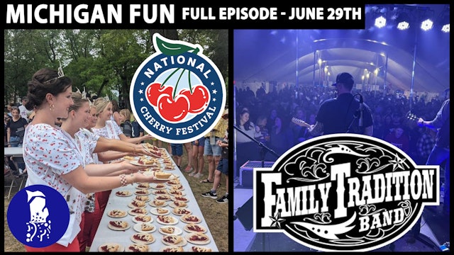 Michigan FUN - National Cherry Festival - Family Tradition Band - Full Episode
